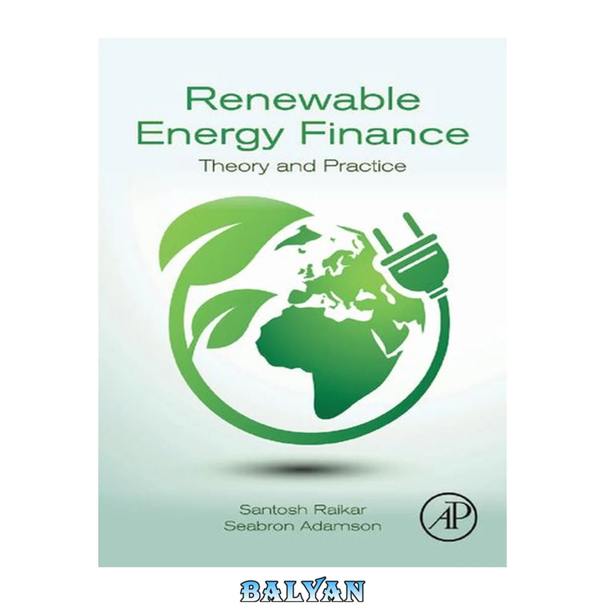جلد کتاب Renewable Energy Finance : Theory and Practice