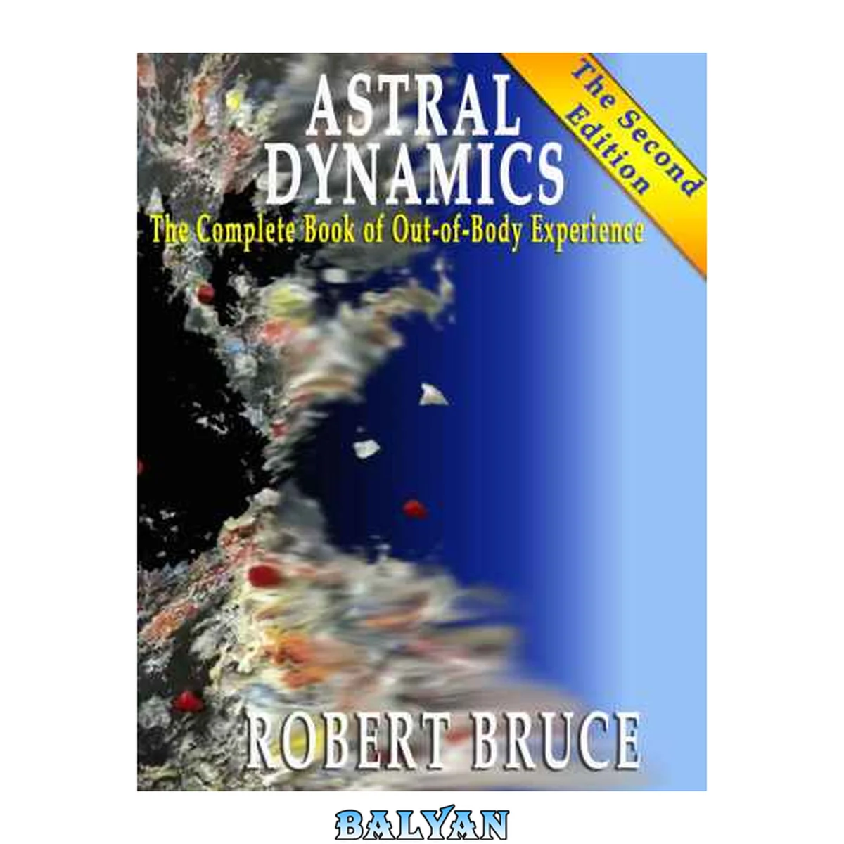 جلد کتاب Astral Dynamics: A New Approach to Out-of-Body Experiences