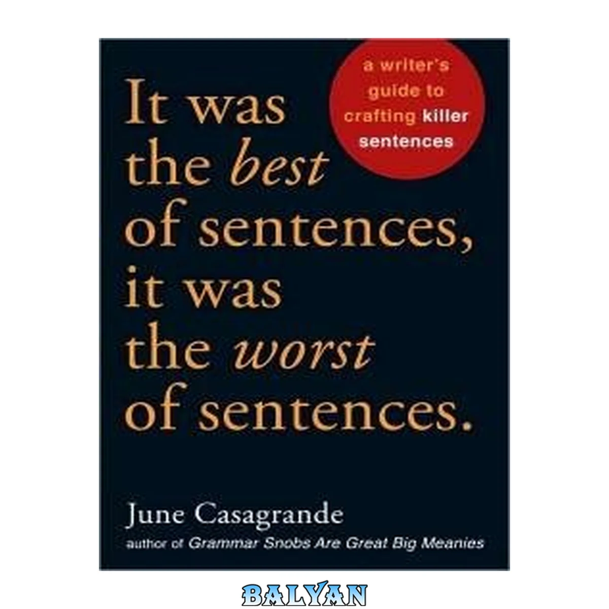 جلد کتاب It was the best of Sentences, it was the worst of sentences.