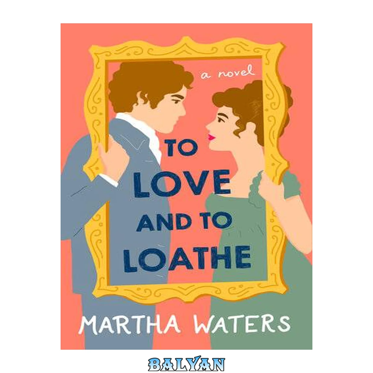 جلد کتاب To Love and to Loathe [eBook - NC Digital Library] : A Novel