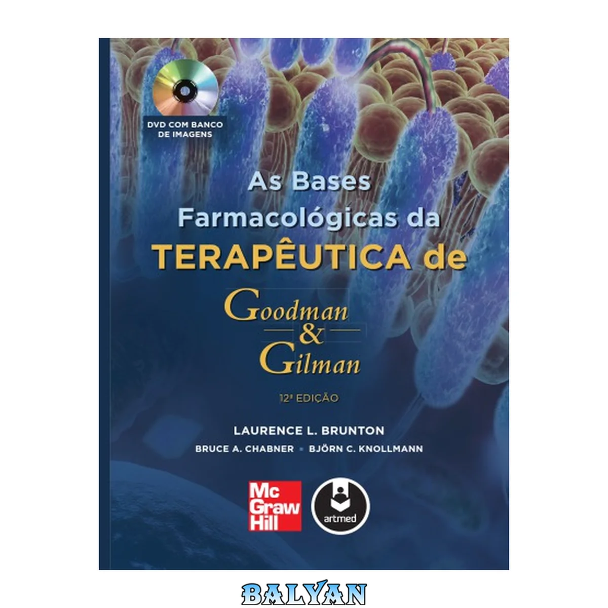 جلد کتاب As bases farmacológicas da terapêutica de Goodman &amp; Gilman