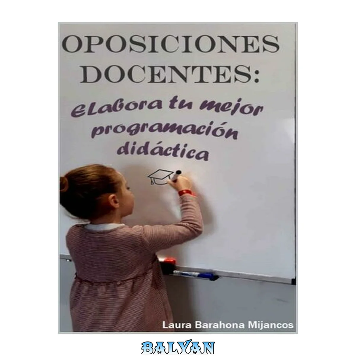 جلد کتاب OPOSICIONES DOCENTES. Elabora tu mejor programación didáctica. (Spanish Edition)