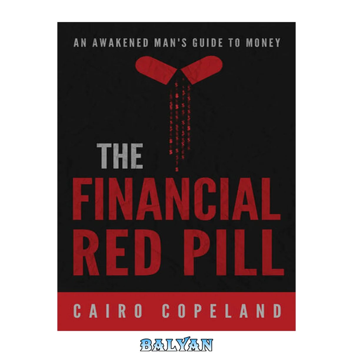 جلد کتاب The Financial Red Pill: An Awakened Man's Guide to Money