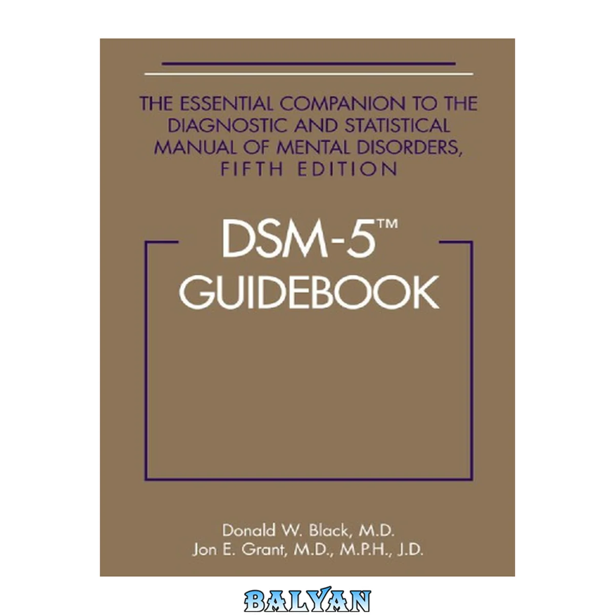 جلد کتاب DSM-5® Guidebook : The Essential Companion to the Diagnostic and Statistical Manual of Mental Disorders, Fifth Edition