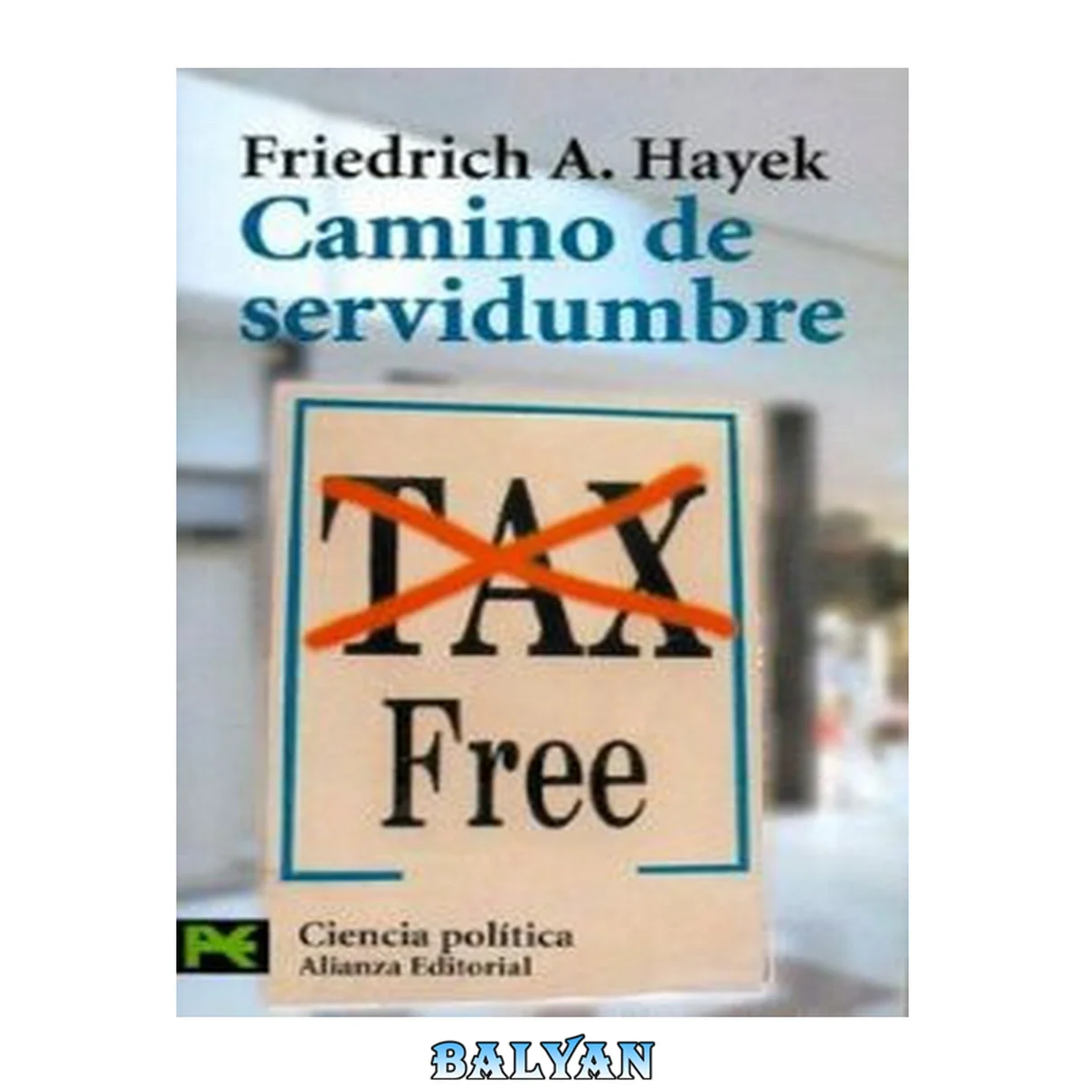 جلد کتاب Camino de servidumbre (El libro de bolsillo - Ciencias sociales) (Spanish Edition)