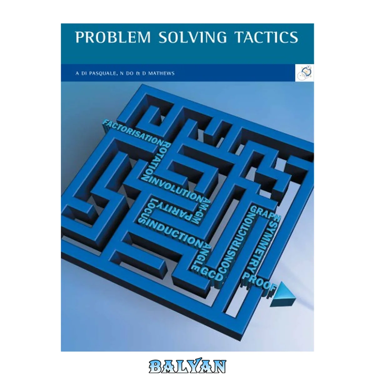 جلد کتاب Problem solving tactics : lessons from the Australian Mathematical Olympiad Committee training program