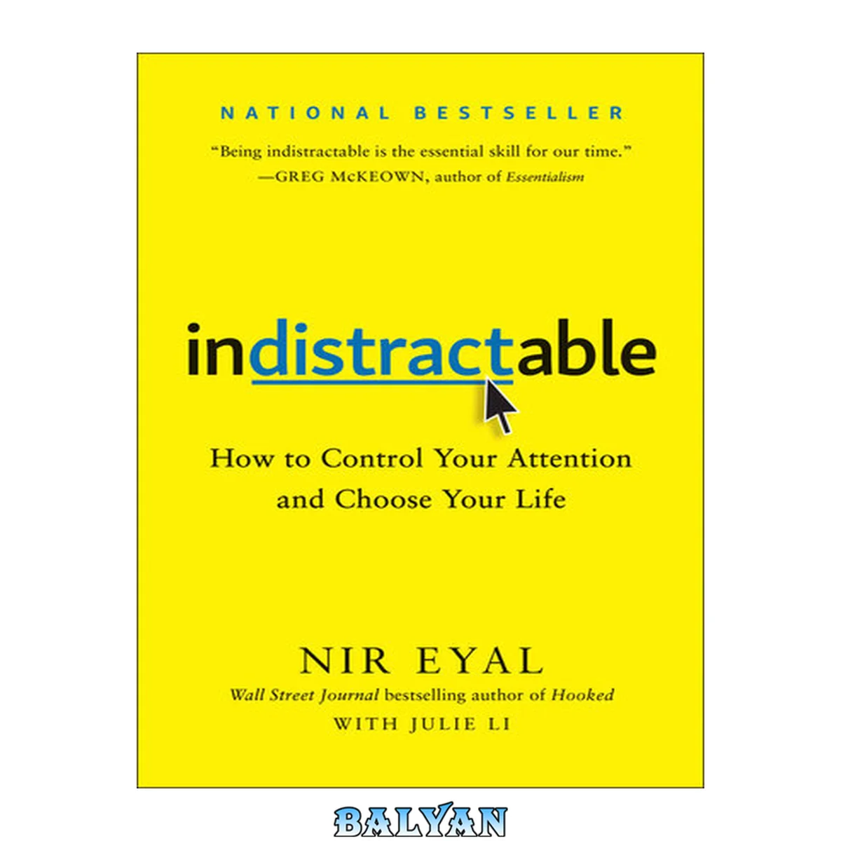 جلد کتاب Indistractable : How to Control Your Attention and Choose Your Life