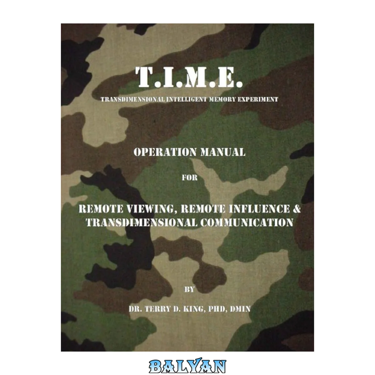 جلد کتاب T.I.M.E. Operation Manual for Remote Viewing,Remote Influence &amp; Transdimensional Communication