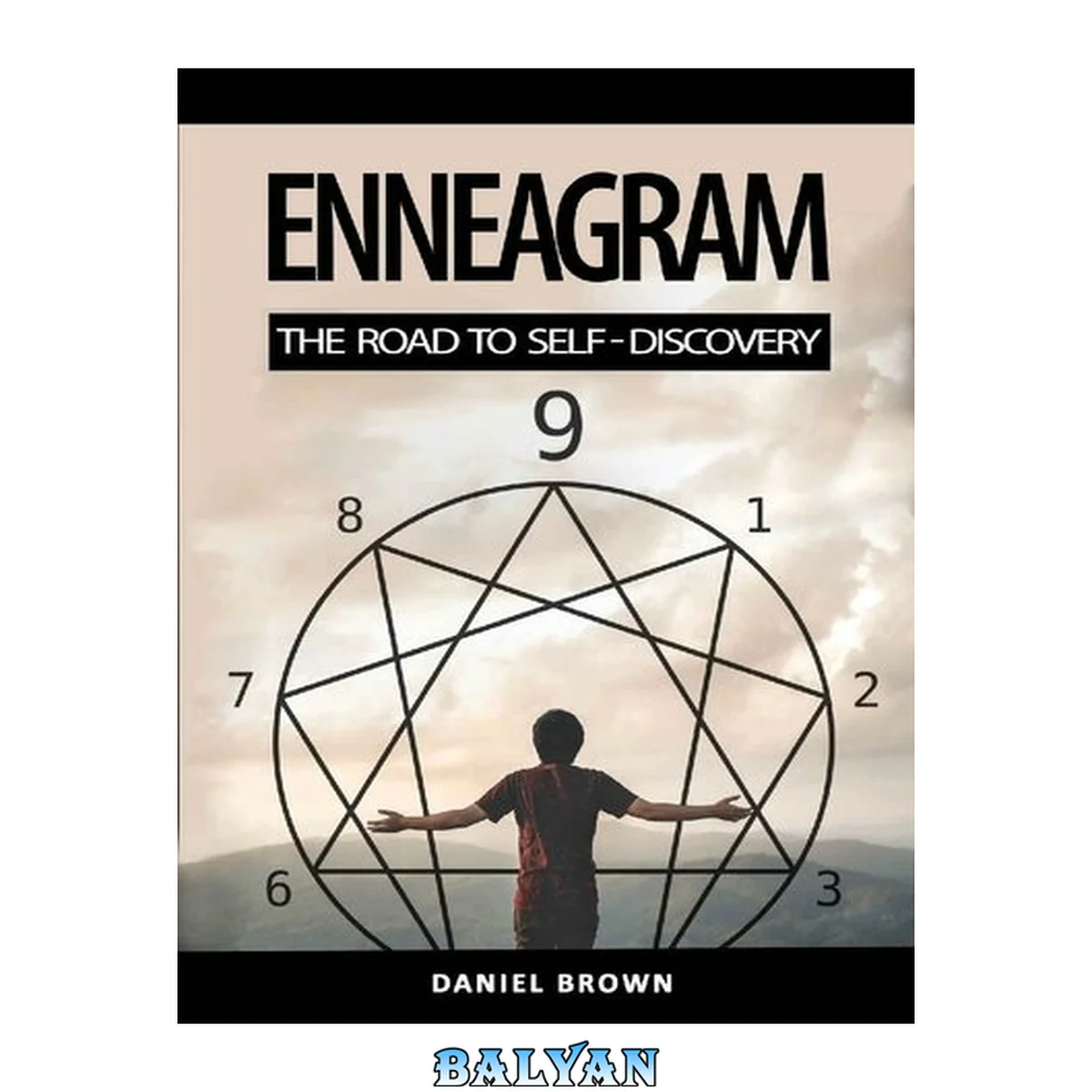 جلد کتاب Enneagram. The Road to Self-Discovery: The Complete Guide to Discover Your Personal Type, Achieve Self Healing and Spiritual Growth, Empower Your True Self, Build Fulfilling Relationships.
