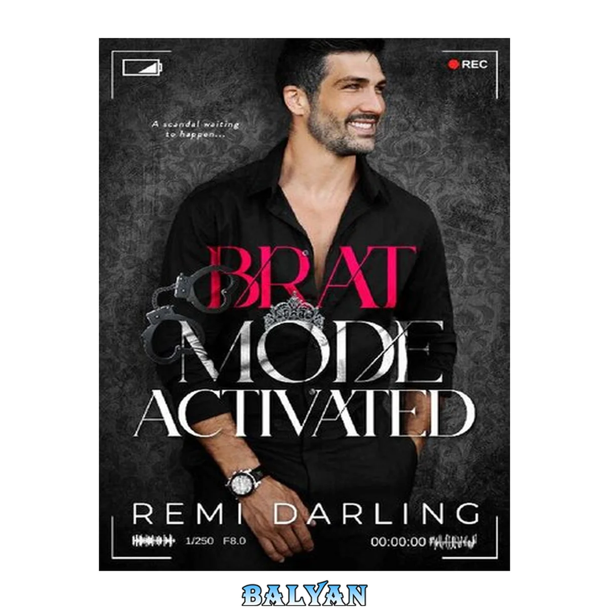 جلد کتاب Brat Mode Activated: A Forbidden Daddy Dom Romance