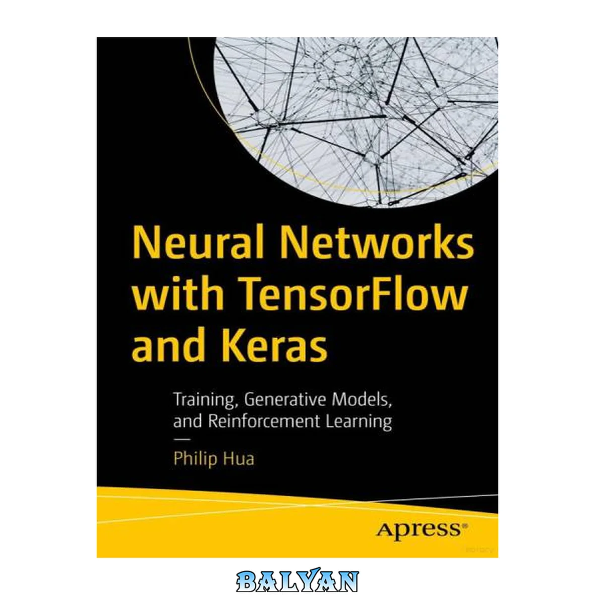 جلد کتاب Neural Networks with TensorFlow and Keras: Training, Generative Models, and Reinforcement Learning