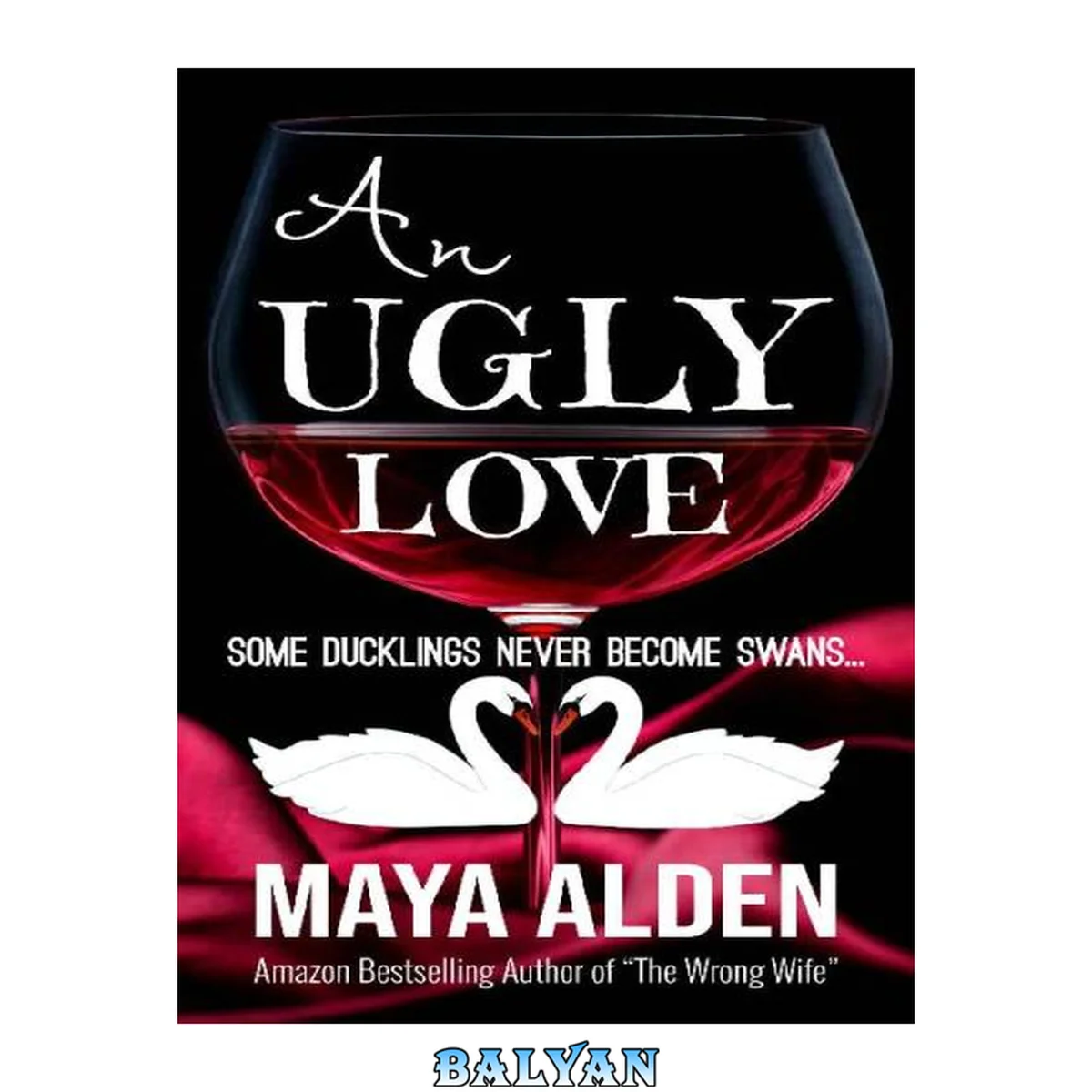 جلد کتاب An Ugly Love: An Ugly Duckling Retelling (Once Upon A Time Book 2)