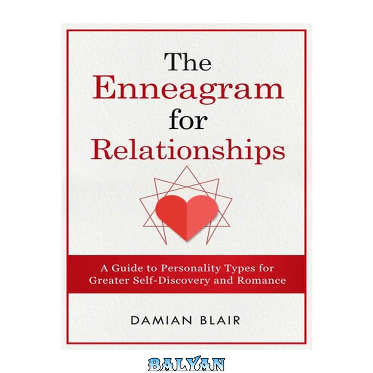 جلد کتاب The Enneagram For Relationships: A Guide to Personality Types for Greater Self Discovery and Romance (Understanding The Enneagram Book 2)