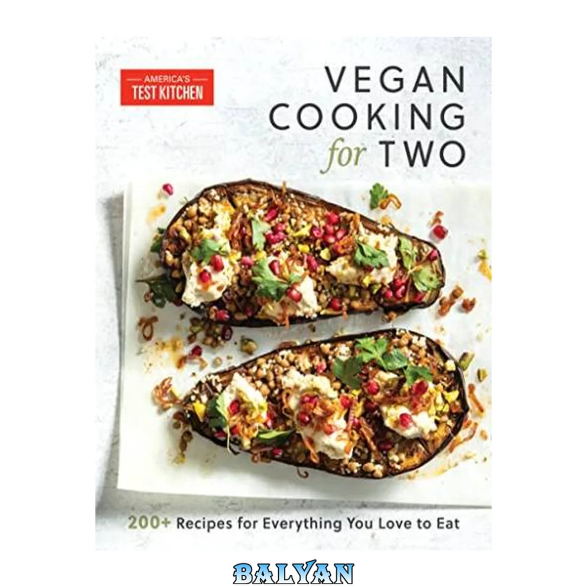 جلد کتاب Vegan Cooking for Two: 200+ Perfectly Portioned Recipes for Everything You Love to Eat