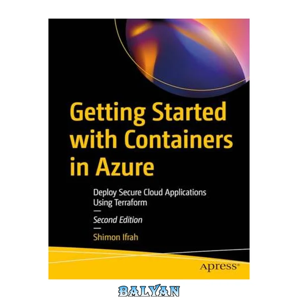 Getting Started with Containers in Azure: Deploy Secure Cloud Applications Using Terraform