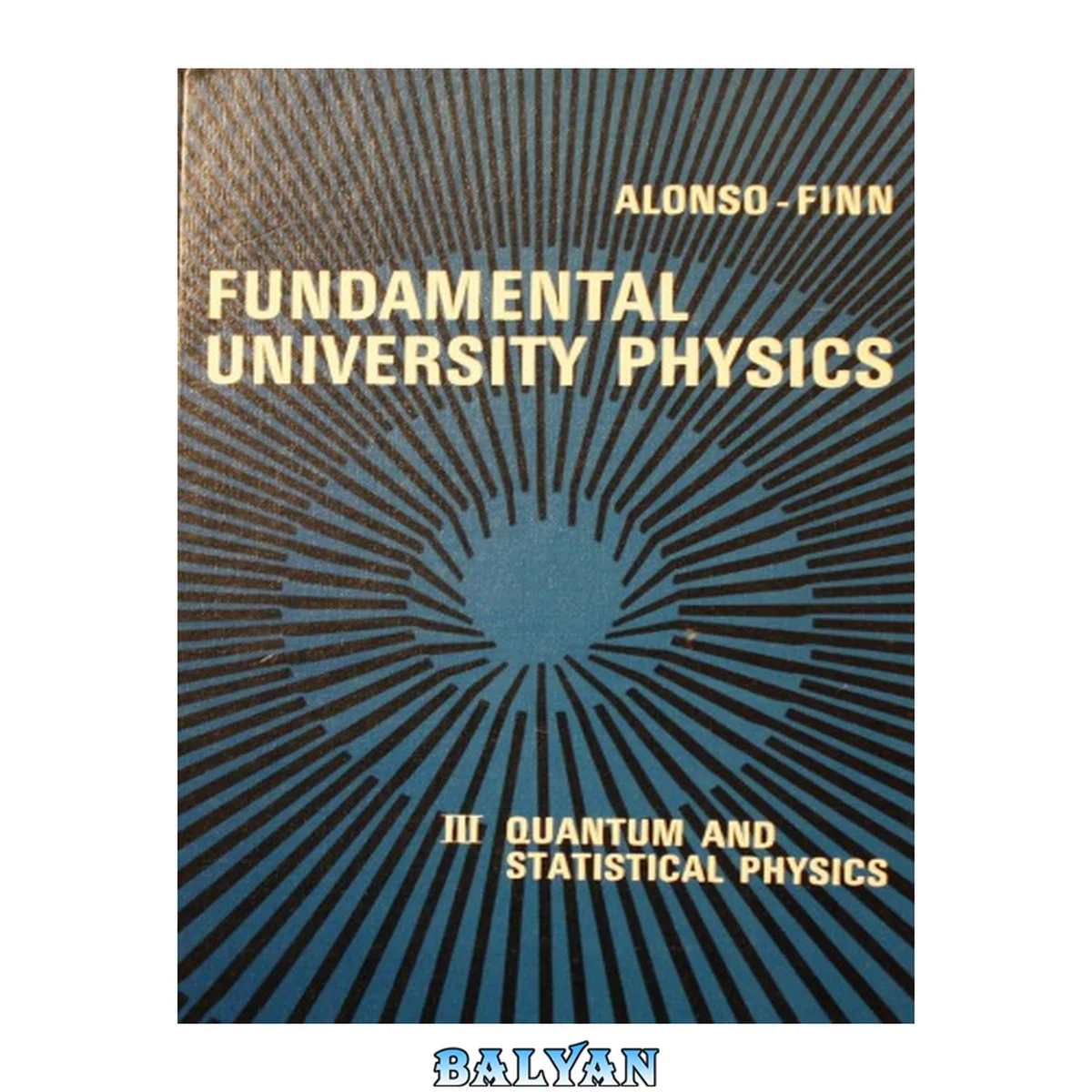 جلد کتاب Fundamental university physics. Volume III : Quantum and statistical physics 3