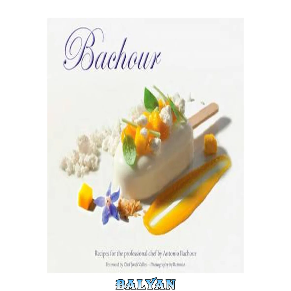 جلد کتاب Bachour : recipes for the professional chef
