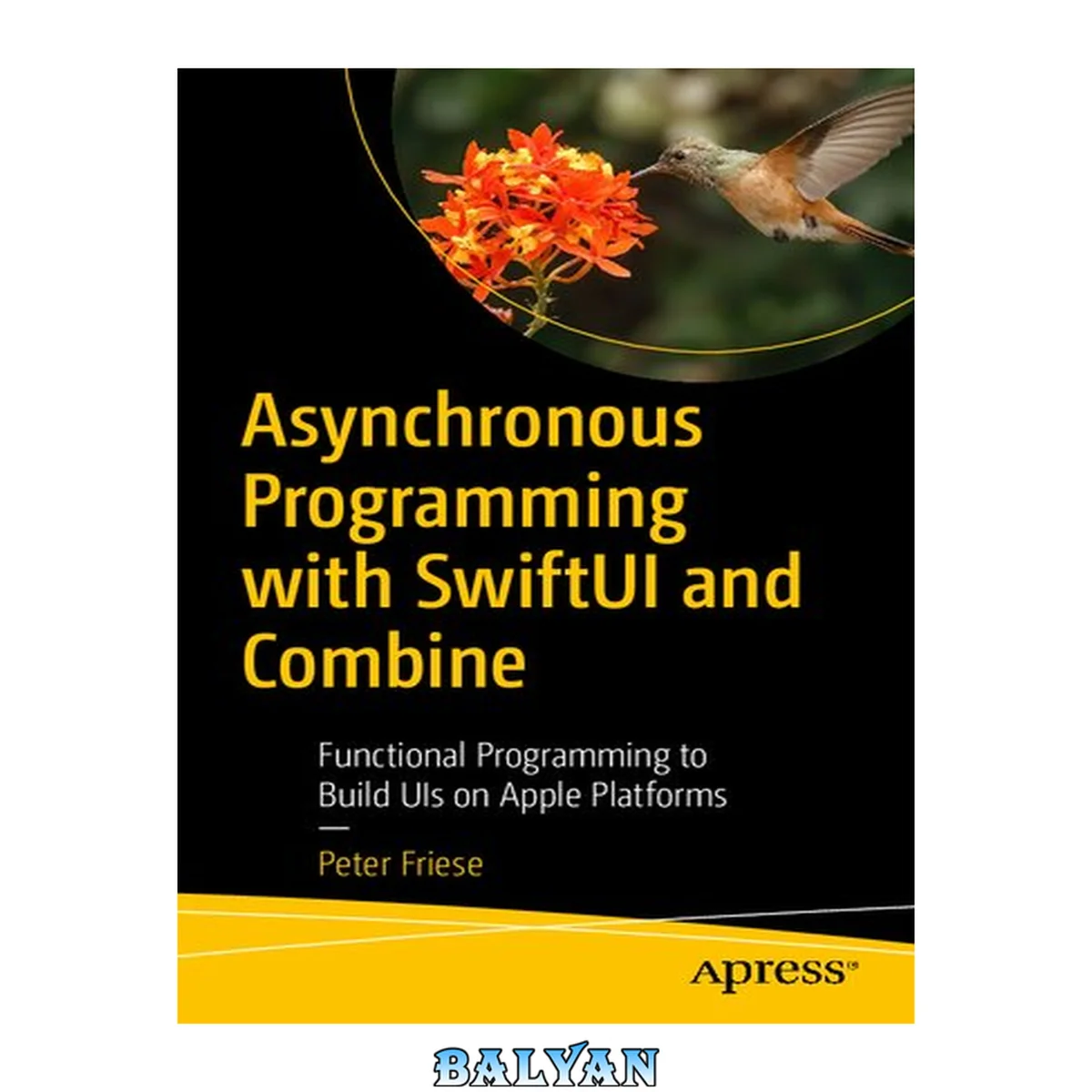 جلد کتاب Asynchronous programming with SwiftUI and Combine : functional programming to build UIs on Apple platforms