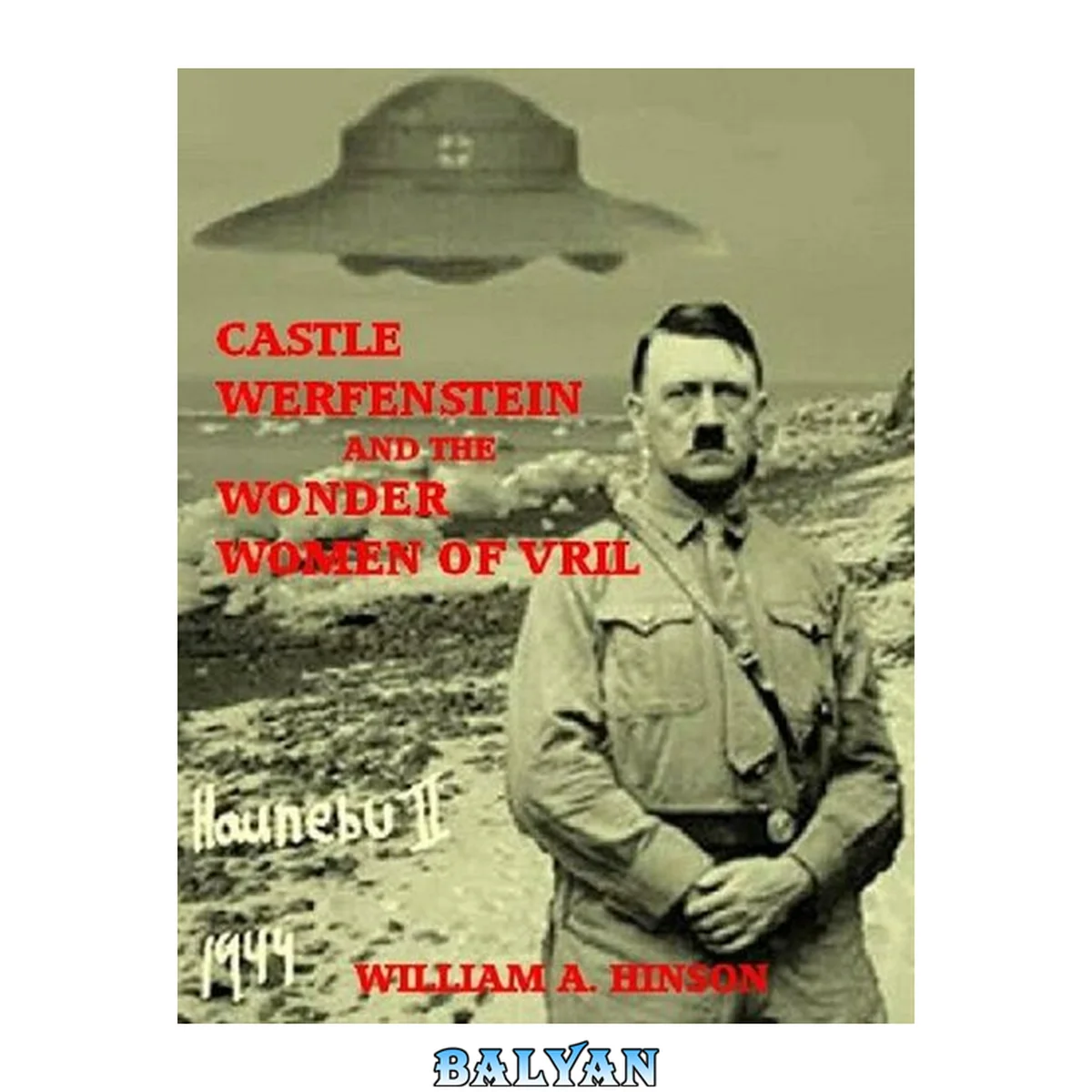 جلد کتاب CASTLE WERFENSTEIN AND THE WONDER WOMEN OF VRIL: Maria Orsic and the Beings of Light