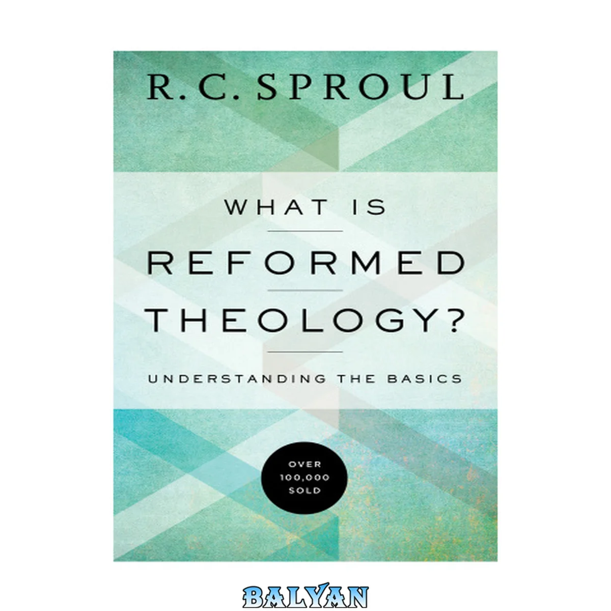 جلد کتاب What is reformed theology? : understanding the basics