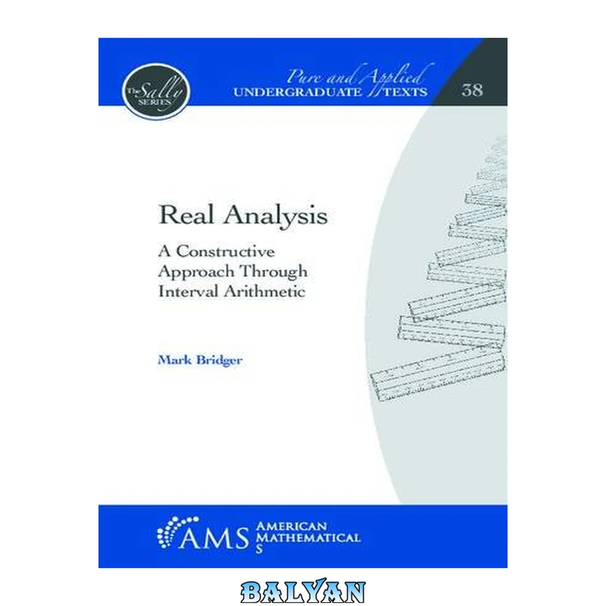 جلد کتاب Real Analysis: A Constructive Approach Through Interval Arithmetic (Pure and Applied Undergraduate Texts)