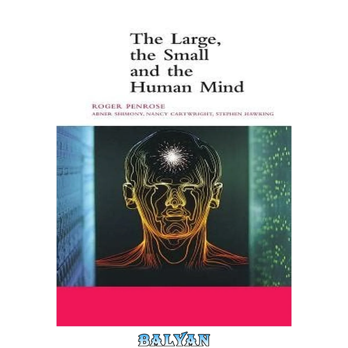 جلد کتاب The Large, the Small, and the Human Mind