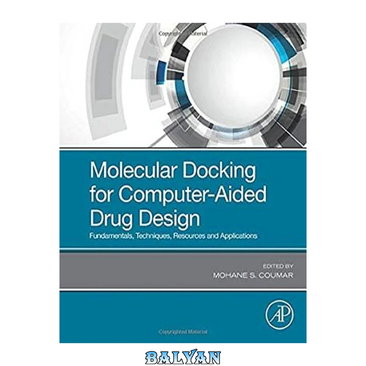 جلد کتاب Molecular Docking for Computer-Aided Drug Design : Fundamentals, Techniques, Resources and Applications