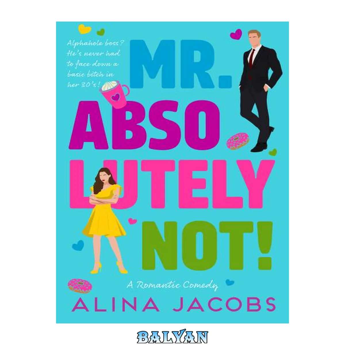جلد کتاب Mr. Absolutely Not!: A Romantic Comedy
