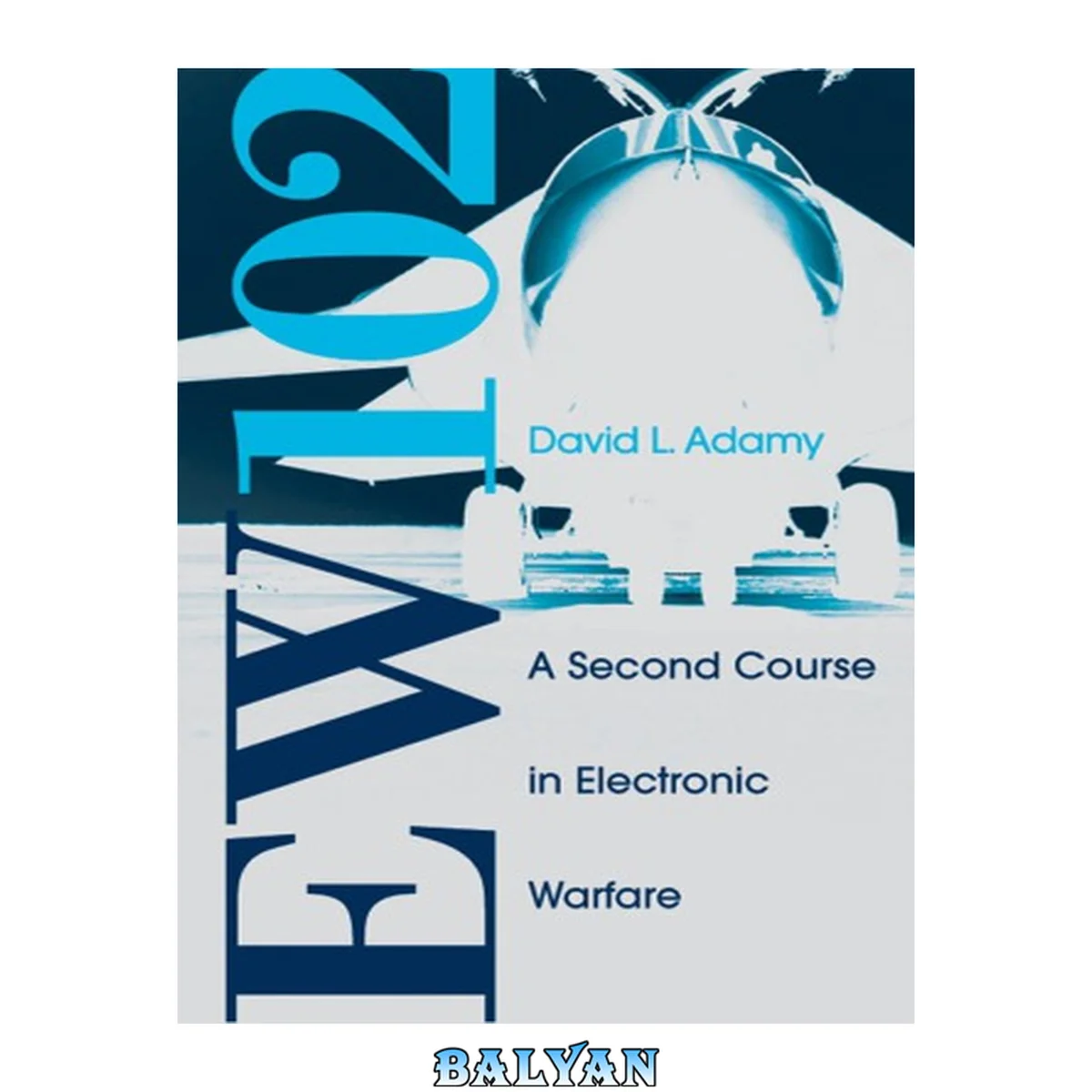 جلد کتاب EW 102 : a second course in electronic warfare