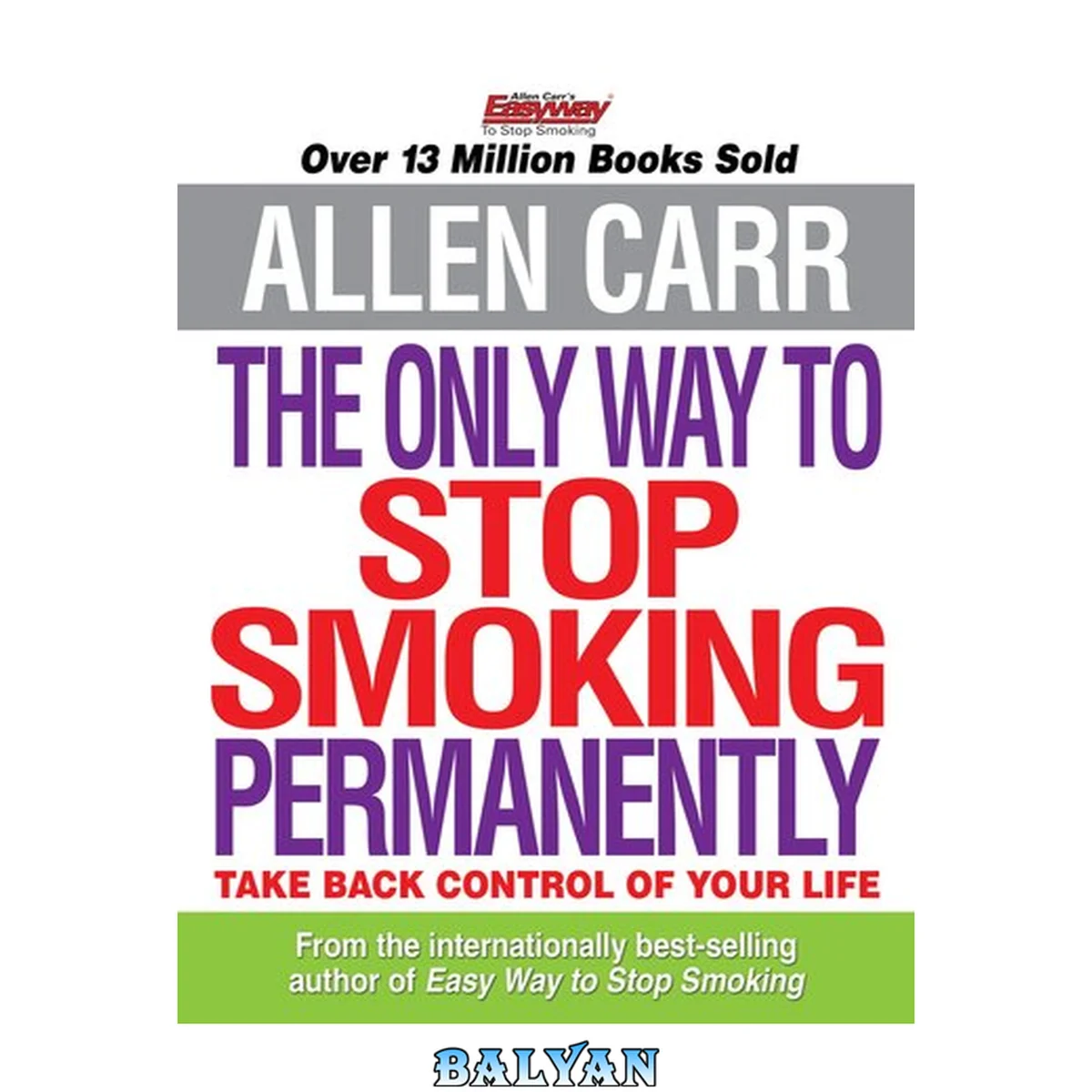 جلد کتاب The only way to stop smoking permanently : [take back control of your life