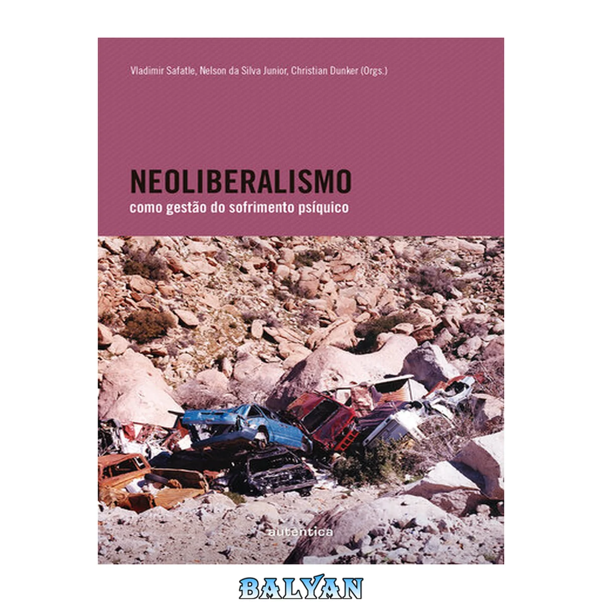 جلد کتاب Neoliberalismo como gestão do sofrimento psíquico