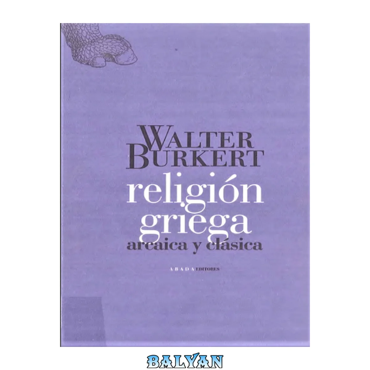 جلد کتاب Religión griega: Arcaica y clásica (LECTURAS DE HISTORIA) (Spanish Edition)
