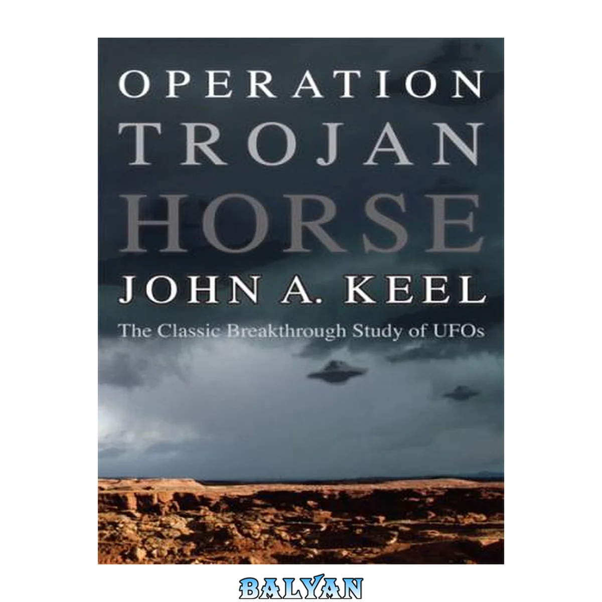جلد کتاب Operation Trojan Hourse , The Classic Breakthrough Study of UFOs
