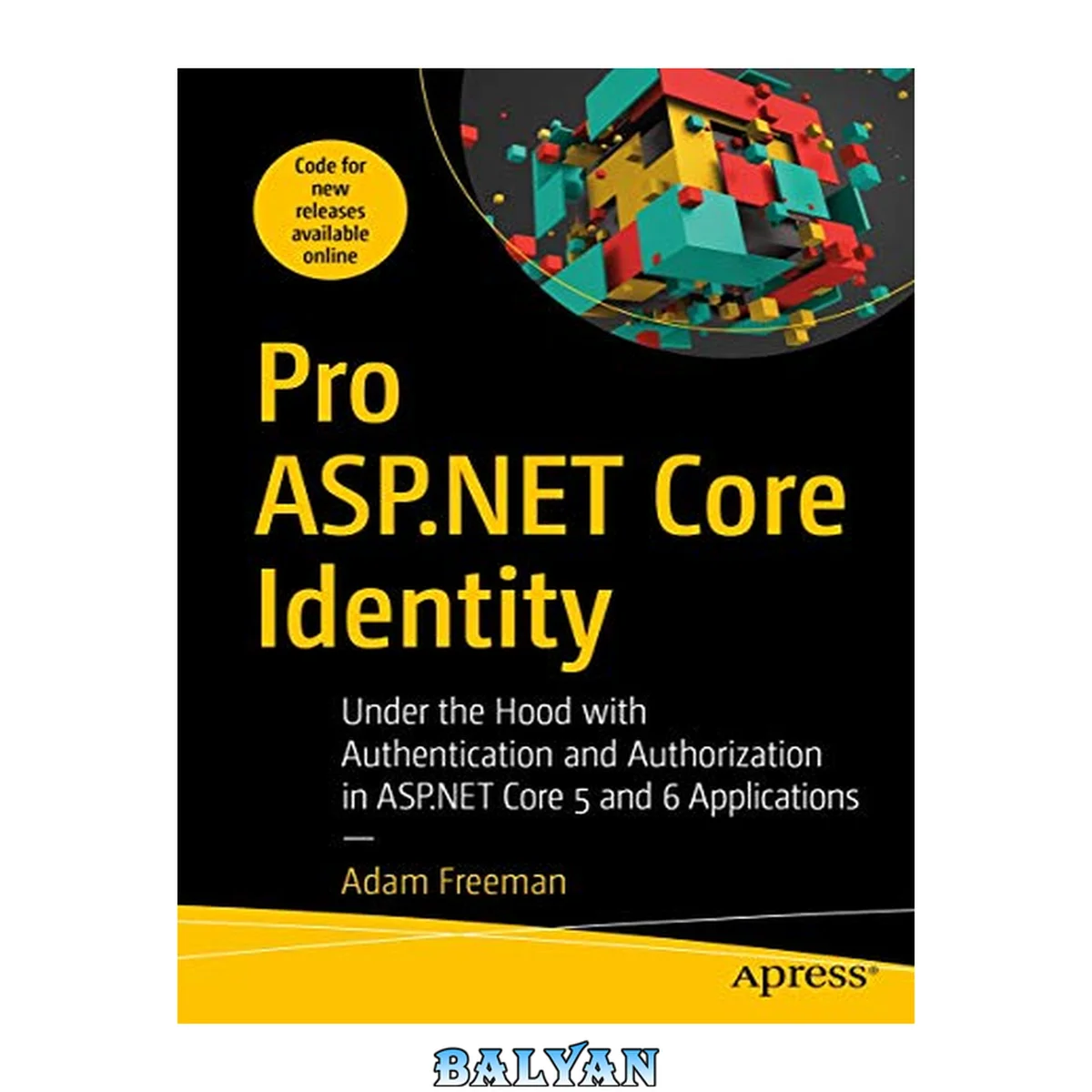 جلد کتاب پرو ASP.NET Core Identity: زیرپوست احراز هویت و مجوز در برنامه‌های ASP.NET Core 5 و 6