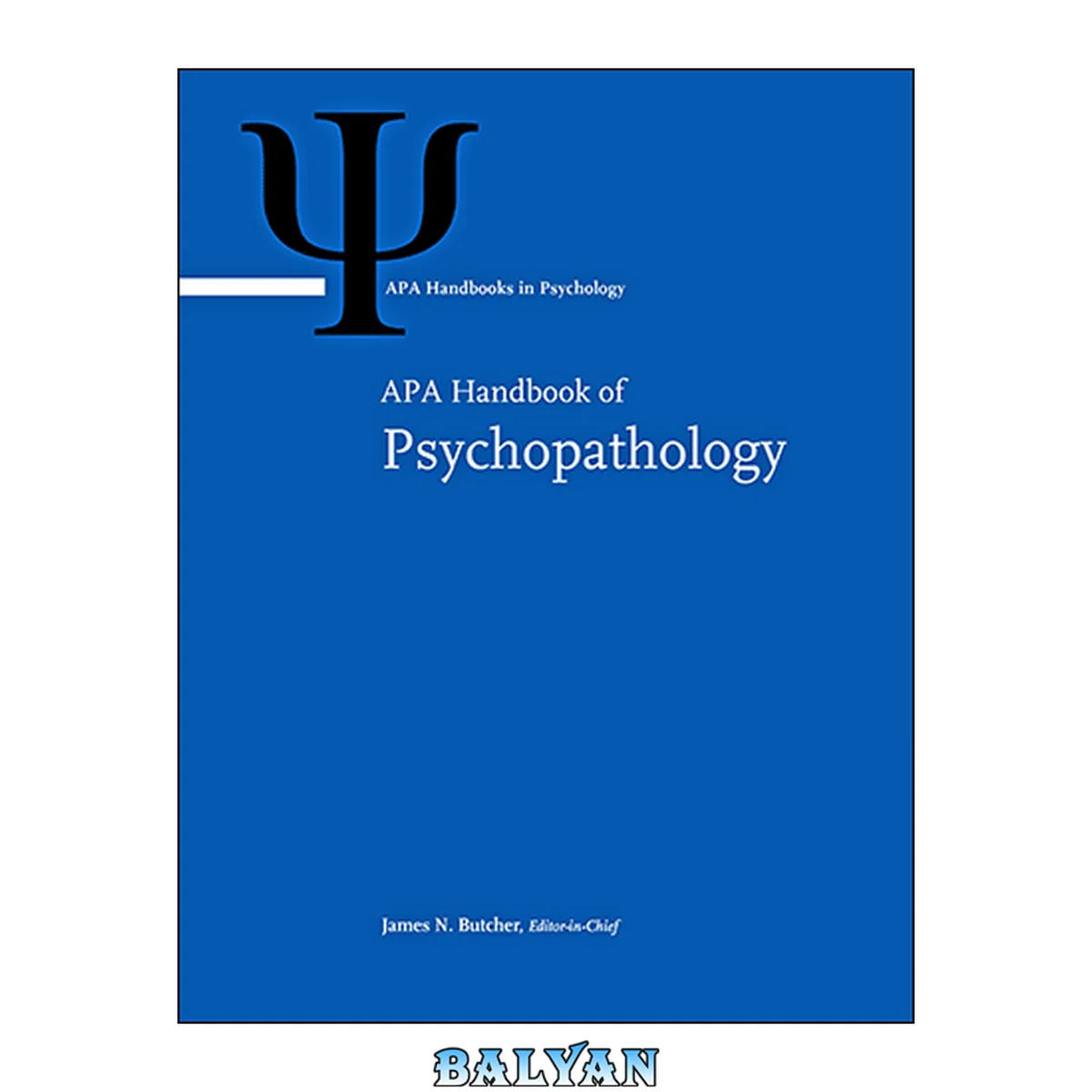 جلد کتاب APA Handbook of Psychopathology: Volume 1: Psychopathology: Understanding, Assessing, and Treating Adult Mental Disorders, Volume 2: Child and Adolescent Psychopathology (APA Handbooks in Psychology®)