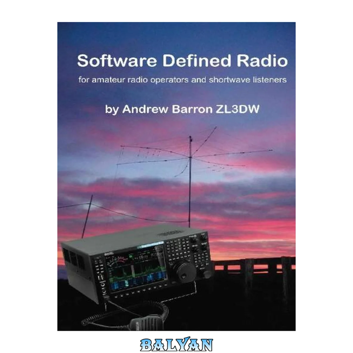 جلد کتاب Software Defined Radio: For Amateur Radio Operators and Shortwave ListenersSoftware Defined Radio_ For Amateur Radio