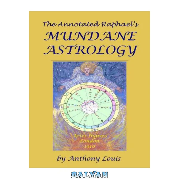 The Annotated Raphael’s Mundane Astrology
