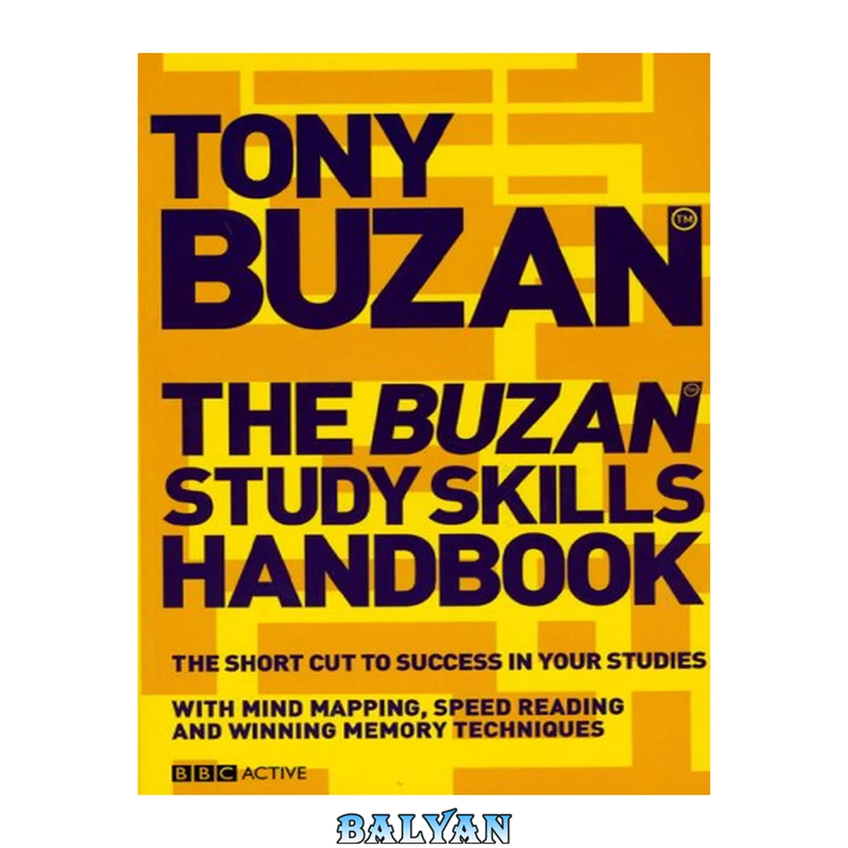 جلد کتاب The Buzan Study Skills Handbook: The Shortcut to Success in Your Studies with Mind Mapping, Speed Reading and Winning Memory Techniques (Mind Set)