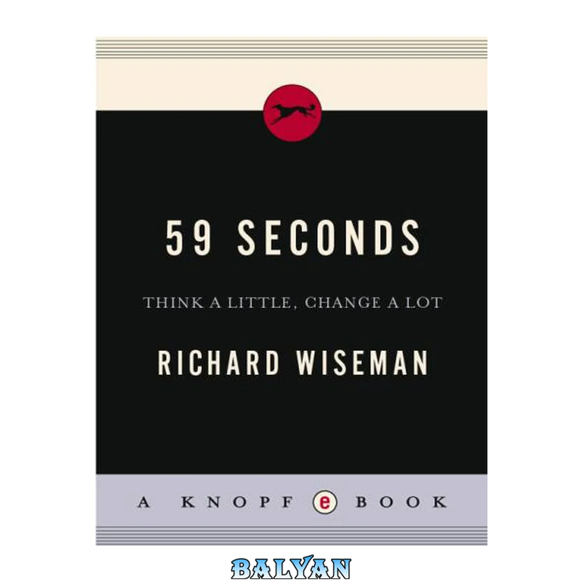 جلد کتاب 59 Seconds : Think a Little, Change a Lot