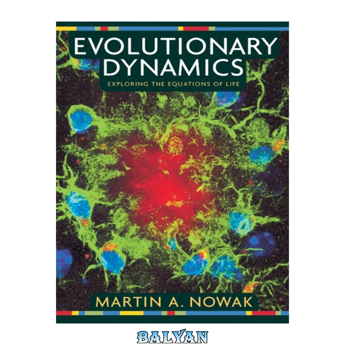 جلد کتاب Evolutionary Dynamics: Exploring the Equations of Life Exploring the Equations of Life