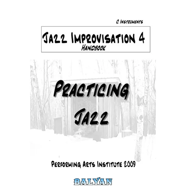 Jazz Improvisation 4. Practicing Jazz.