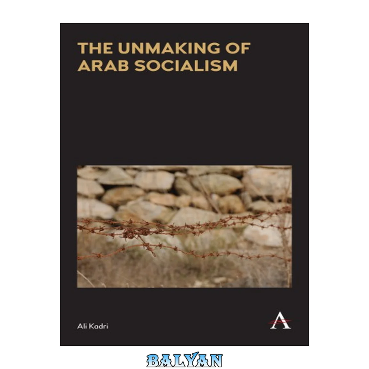 جلد کتاب The Unmaking of Arab Socialism