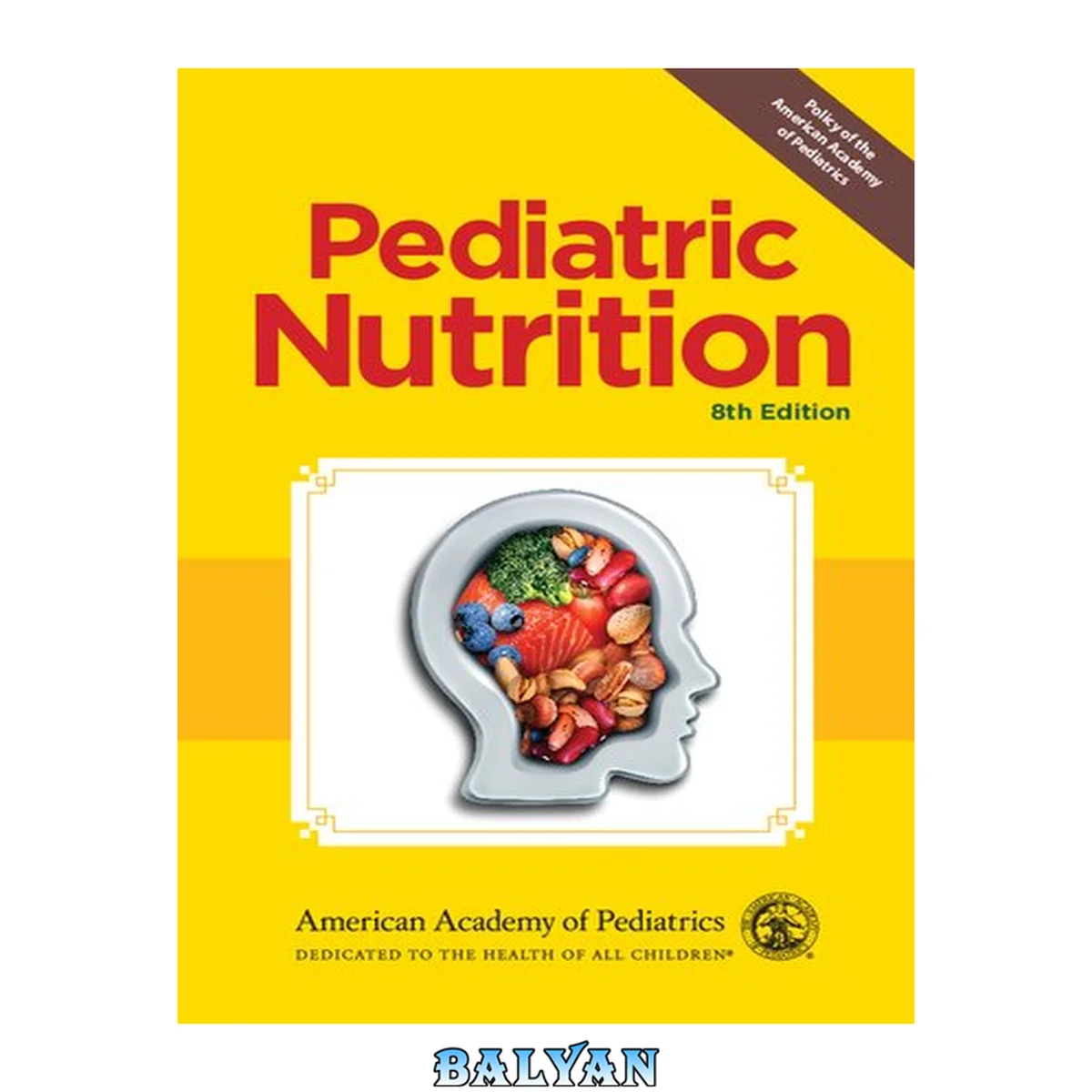 جلد کتاب Pediatric nutrition : policy of the American Academy of Pediatrics