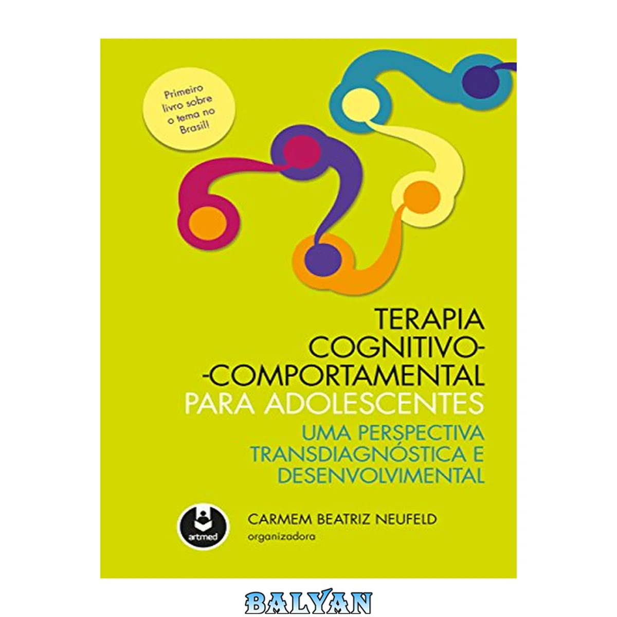 جلد کتاب Terapia Cognitivo-Comportamental para Adolescentes: Uma Perspectiva Transdiagnóstica e Desenvolvimental (Portuguese Edition)