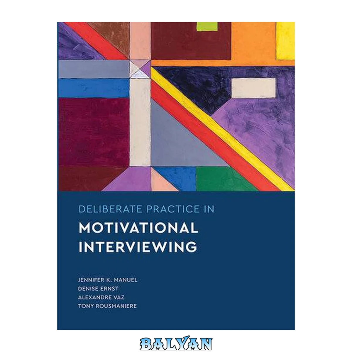 جلد کتاب Deliberate Practice in Motivational Interviewing (Essentials of Deliberate Practice)