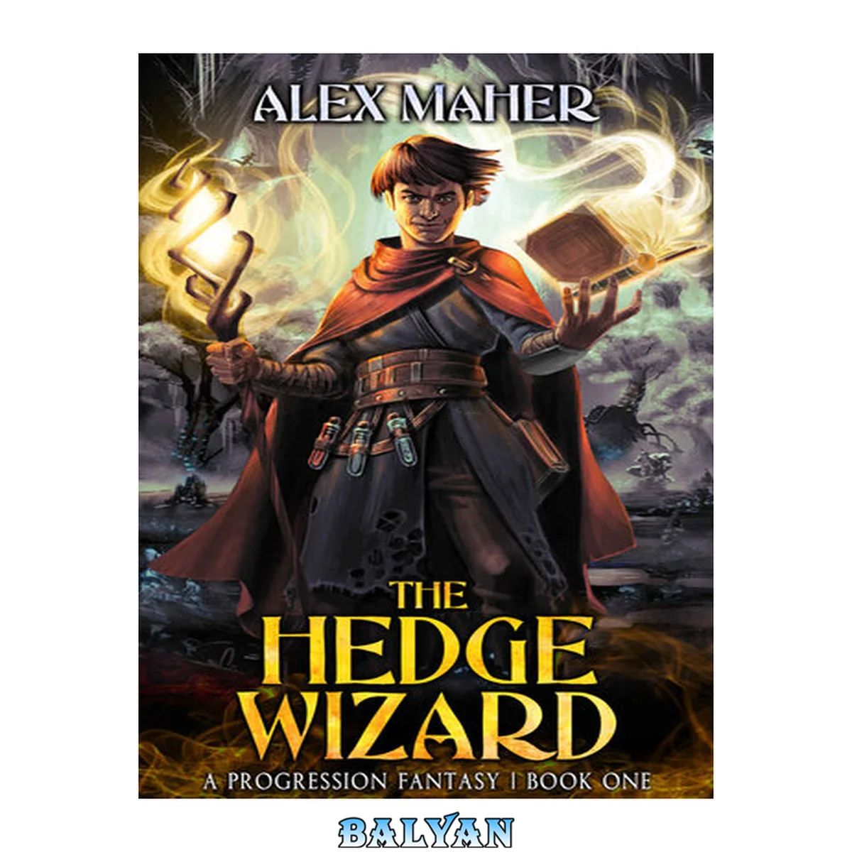 جلد کتاب The Hedge Wizard: A Progression Fantasy (The Hedge Wizard, Book 1 of 2)