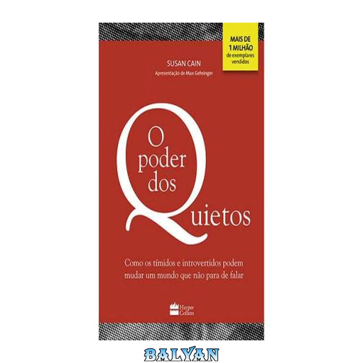 جلد کتاب O poder dos quietos: como os tímidos e introvertidos podem mudar um mundo que não para de falar