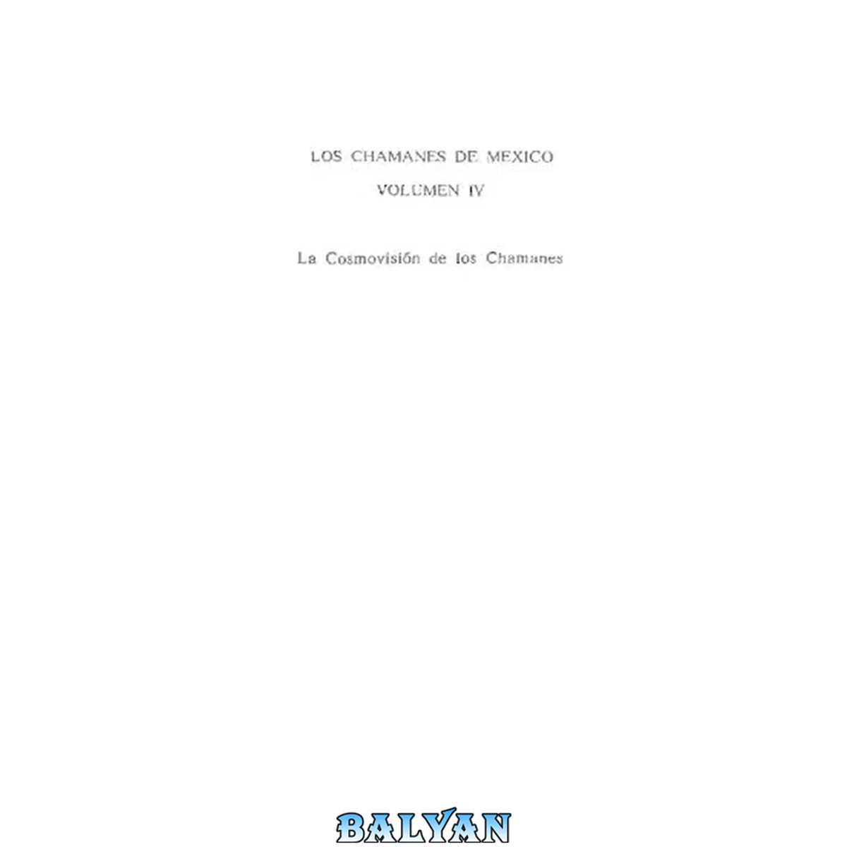 جلد کتاب La cosmovisión de los chamanes