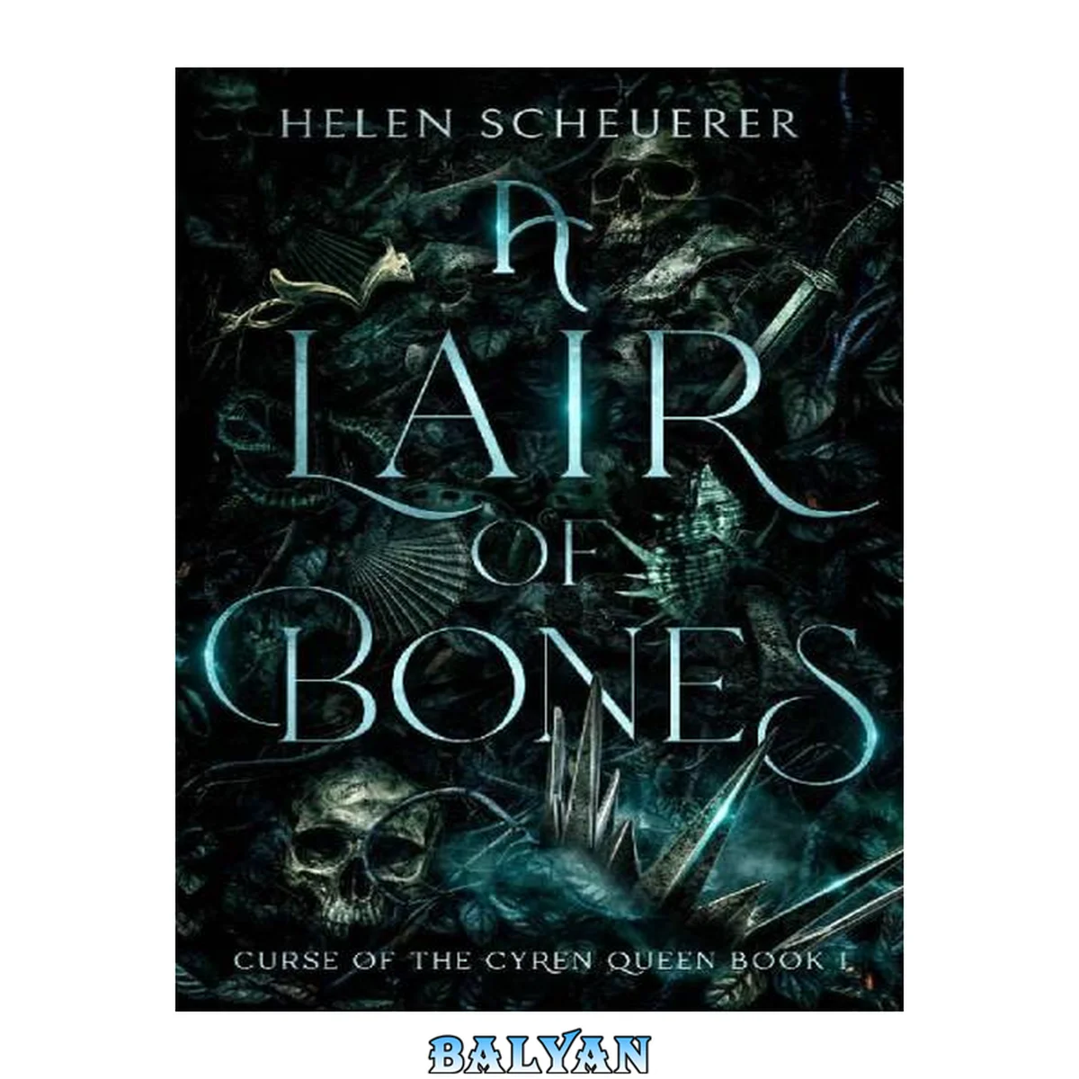 جلد کتاب A Lair of Bones (Curse of the Cyren Queen Book 1)