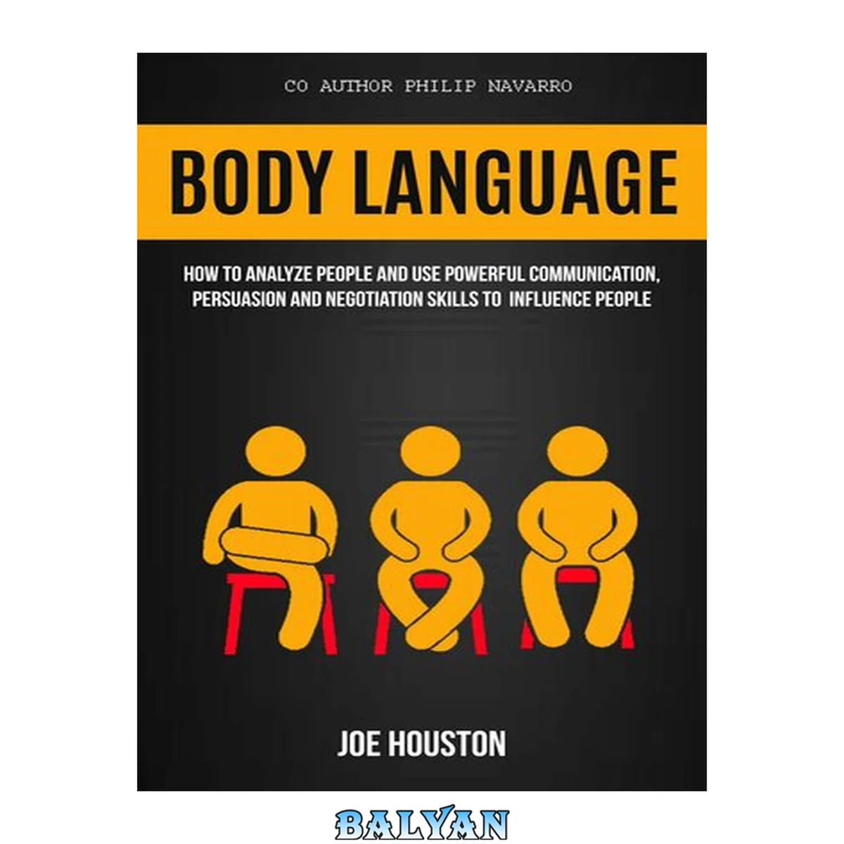 جلد کتاب Body Language: How To Analyze People And Use Powerful Communication, Persuasion And Negotiation Skills To Influence People